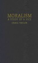 Moralism : a study of a vice /