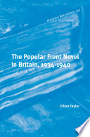 The popular front novel in Britain, 1934-1940 /