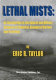 Lethal mists : an introduction to the natural and military sciences of chemical, biological warfare and terrorism / Eric R. Taylor.