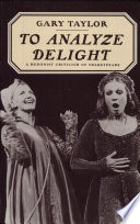 To analyze delight : a hedonist criticism of Shakespeare /