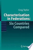 Characterisation in federations : six countries compared /