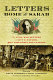 Letters home to Sarah : the Civil War letters of Guy C. Taylor, Thirty-sixth Wisconsin Volunteers / Guy C. Taylor ; edited by Kevin Alderson and Patsy Alderson.