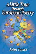 A little tour through European poetry / John Taylor.