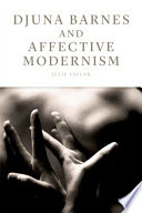Djuna Barnes and Affective Modernism.