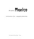 The road to Mexico / text by Lawrence J. Taylor ; photographs by Maeve Hickey.