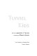 Tunnel kids / text by Lawrence J. Taylor ; photos by Maeve Hickey.