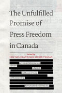 The unfulfilled promise of press freedom in Canada /