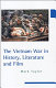 The Vietnam War in history, literature, and film /