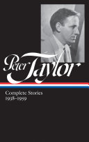 Complete stories / Peter Taylor ; Ann Beattie, editor.