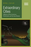 Extraordinary Cities : Millennia of Moral Syndromes, World-systems and City/State Relations /