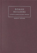 Roman builders : a study in architectural process / Rabun Taylor.
