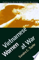 Vietnamese women at war : fighting for Ho Chi Minh and the revolution /