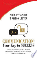 Communication : your key to success /