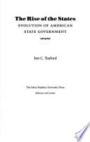 The rise of the states : evolution of American state government /