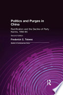 Politics and purges in China : rectification and the decline of party norms, 1950-1965 /