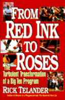 From red ink to roses : the turbulent transformation of a Big Ten program / Rick Telender.