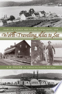Worth travelling miles to see : diary of a survey trip to Lake Temiskaming, 1886 /
