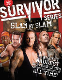 Survivor Series : slam by slam /