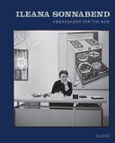 Ileana Sonnabend : ambassador for the new / Ann Temkin and Claire Lehmann.