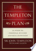 The Templeton plan : 21 steps to success and happiness /