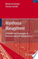 Warehouse management : automation and organisation of warehouse and order picking systems /