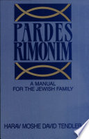 Pardes rimonim : a manual for the Jewish family /