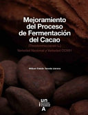 Mejoramiento del proceso de fermentacion del cacao (Theobroma cacao L.) : variedad nacional y variedad CCN51 /