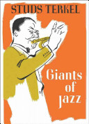 Giants of jazz / Studs Terkel ; sketches by Robert Galster.
