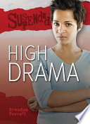 High drama /