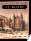 The Royal Vic : the story of Montreal's Royal Victoria Hospital, 1894-1994 / Neville Terry.