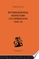 International monetary co-operation 1945-52 / Brian Tew.