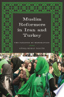 Muslim reformers in Iran and Turkey : the paradox of moderation / Güneş Murat Tezcür.