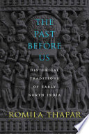 The past before us : historical traditions of early north India /