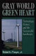 Gray world, green heart : technology, nature, and the sustainable landscape /