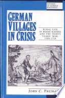 German villages in crisis : rural life in Hesse-Kassel and the Thirty Years' War, 1580-1720 / John Theibault.