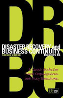 Disaster recovery and business continuity : a quick guide for small organizations and busy executives.