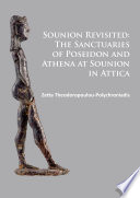 Sounion revisited : the santuaries of Poseidon and Athena at Sounion in Attica /