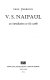 V. S. Naipaul : an introduction to his work.