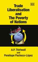 Trade liberalisation and the poverty of nations / A.P. Thirlwall and Penélope Pacheco-López.