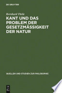 Kant und das Problem der Gesetzmassigkeit der Natur / von Bernhard Thole.