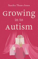 Growing in to Autism.