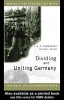 Dividing and uniting Germany /