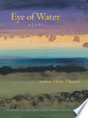 Eye of water : poems / Amber Flora Thomas.