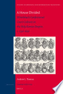 A house divided : Wittelsbach confessional court cultures in the Holy Roman Empire, c. 1550-1650 /