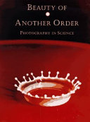 Beauty of another order : photography in science /