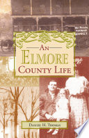 An Elmore County Life.