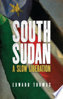 South Sudan : a slow liberation /