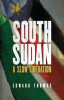 South Sudan : a slow liberation /