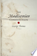 The Madisonian constitution /