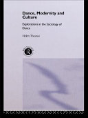 Dance, modernity, and culture : explorations in the sociology of dance /